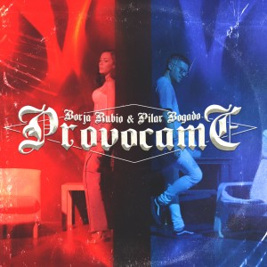Listen to Provócame song with lyrics from Borja Rubio