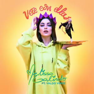 ดาวน์โหลดและฟังเพลง Vete Con Ellas พร้อมเนื้อเพลงจาก Melissa Galindo