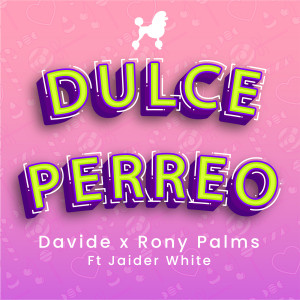 收聽Davide的Dulce Perreo (Explicit)歌詞歌曲
