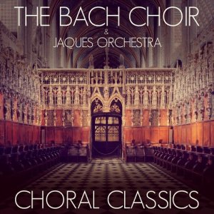 The Bach Choir的專輯Choral Classics