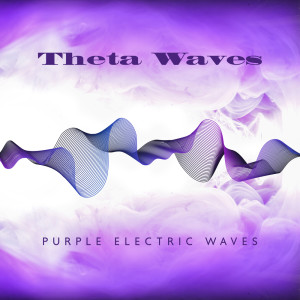 Theta Waves (Purple Electric Waves, Motivation Music to Study, Better Cortical and Neural Mechanisms in the Hypothalamus, Sleep Study, Behavioral Sleep, Relaxing 4-7 Hz Theta Waves)