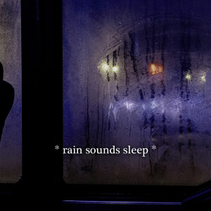 Album * rain sounds sleep * from Lightning, Thunder and Rain Storm