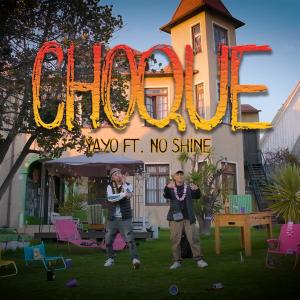 收聽Y A Y O的CHOQUE (feat. No Shine)歌詞歌曲
