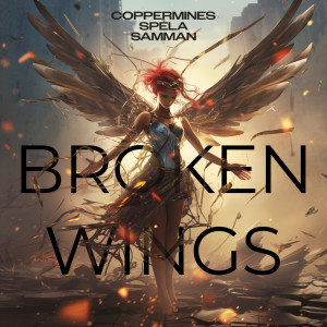 收听Coppermines的Broken Wings歌词歌曲