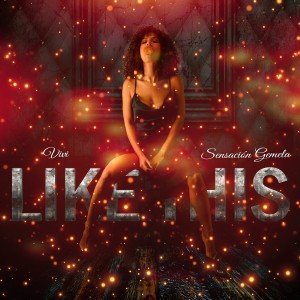 ดาวน์โหลดและฟังเพลง Like this พร้อมเนื้อเพลงจาก SENSACIÓN GEMELA
