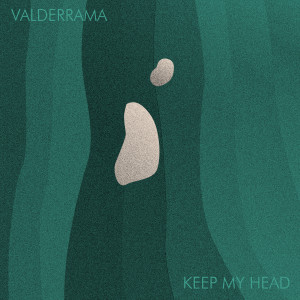 收聽Valderrama的Keep My Head歌詞歌曲