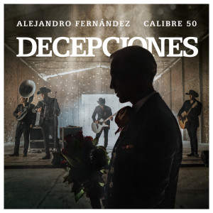 อัลบัม Decepciones ศิลปิน Alejandro Fernandez