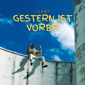 收聽Loart的Gestern ist vorbei (feat. Miva)歌詞歌曲