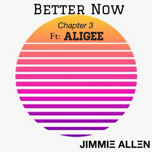 Aligee的专辑Better Now (Chapter 3)