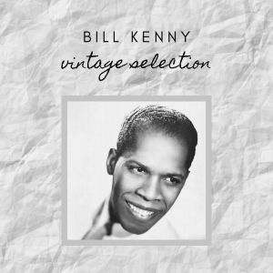 Album Bill Kenny - Vintage Selection oleh Bill Kenny