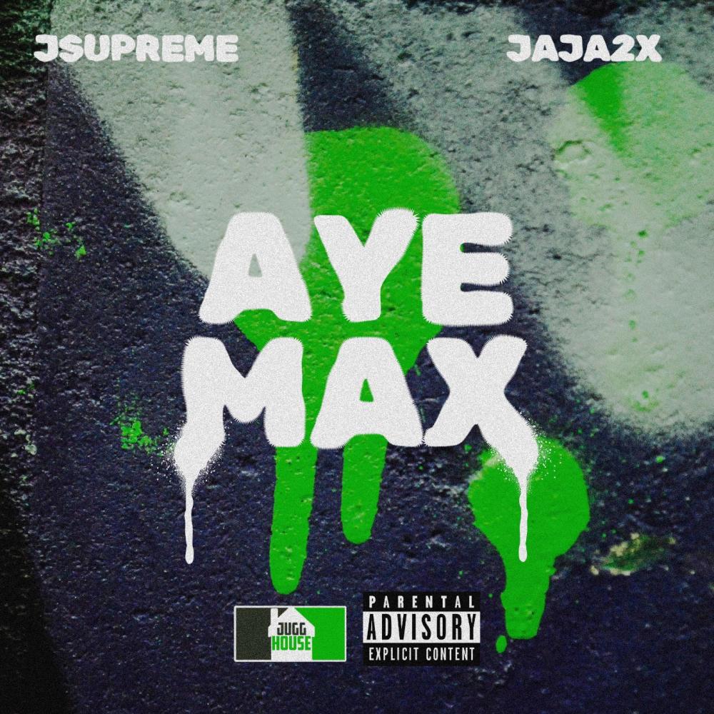 AYE MAX! (feat. JA JA) (Explicit)