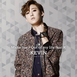 Kevin (u-kiss)的專輯Make me/Out of my life feat.K