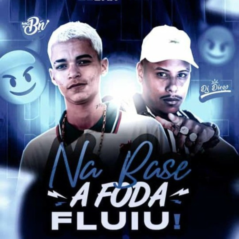 NA BASE A FODA FLUIU (Explicit)