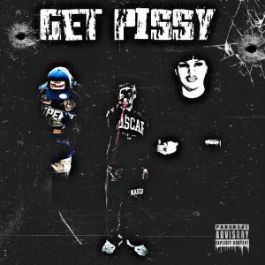 收聽1300ways的Get Pissy (feat. Haydn2krash & Babyree98) (Explicit)歌詞歌曲