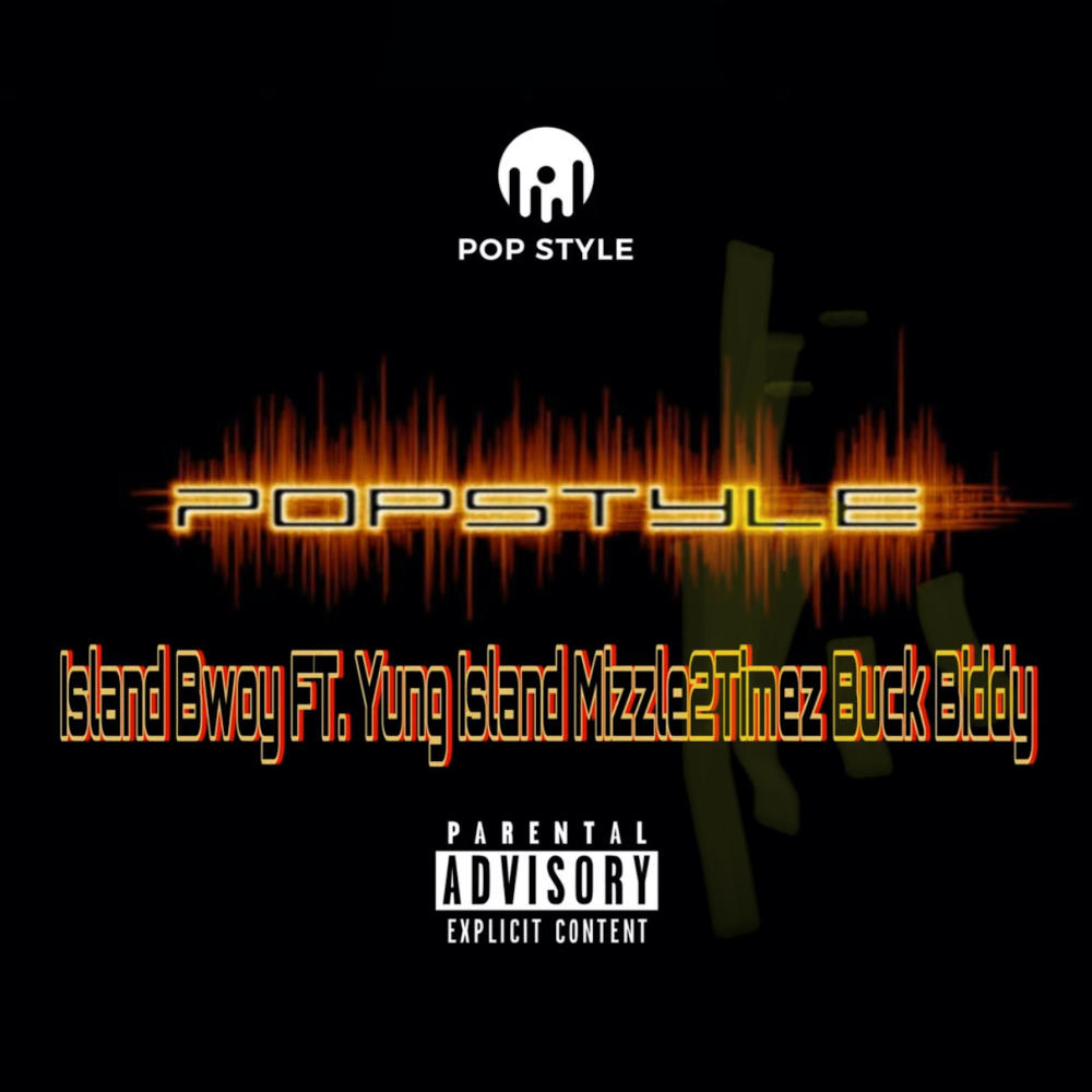Pop Style (feat. Yung Island, Money Mizzle & Buck Biddy) (Explicit)