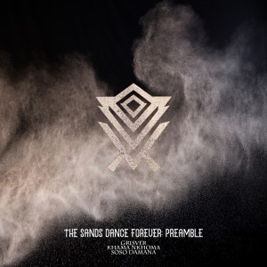 Listen to The Sands Dance Forever : Preamble song with lyrics from GrisVer