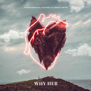 Dengarkan lagu Why Her nyanyian Veronica Bravo dengan lirik