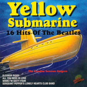 收聽London Session Singers的Yellow Submarine歌詞歌曲
