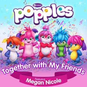 ดาวน์โหลดและฟังเพลง Together with My Friends (feat. Megan Nicole) (Instrumental) พร้อมเนื้อเพลงจาก Popples