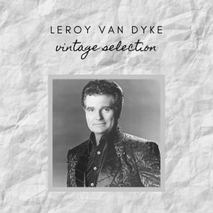 Album Leroy Van Dyke - Vintage Selection from Leroy Van Dyke