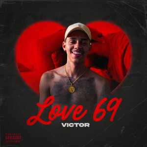 收聽Victor的Love 69 (Explicit)歌詞歌曲
