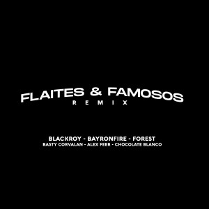 收聽Blackroy的Flaites y Famosos Remix歌詞歌曲