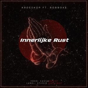 ดาวน์โหลดและฟังเพลง Innerlijke Rust (feat. Robboxx) พร้อมเนื้อเพลงจาก Kroe$kop