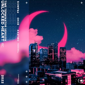 Dengarkan lagu 无蔽之心 UNLOCKED HEART（Time Terminator Version） (完整版) nyanyian OBLEXX dengan lirik