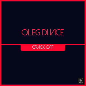 Album Crack Off from Oleg Di Vice