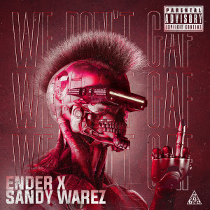 อัลบัม We Don't GAF (Explicit) ศิลปิน Sandy Warez