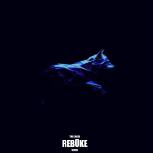 Rebuke的專輯The Chase (Rebūke Remix)