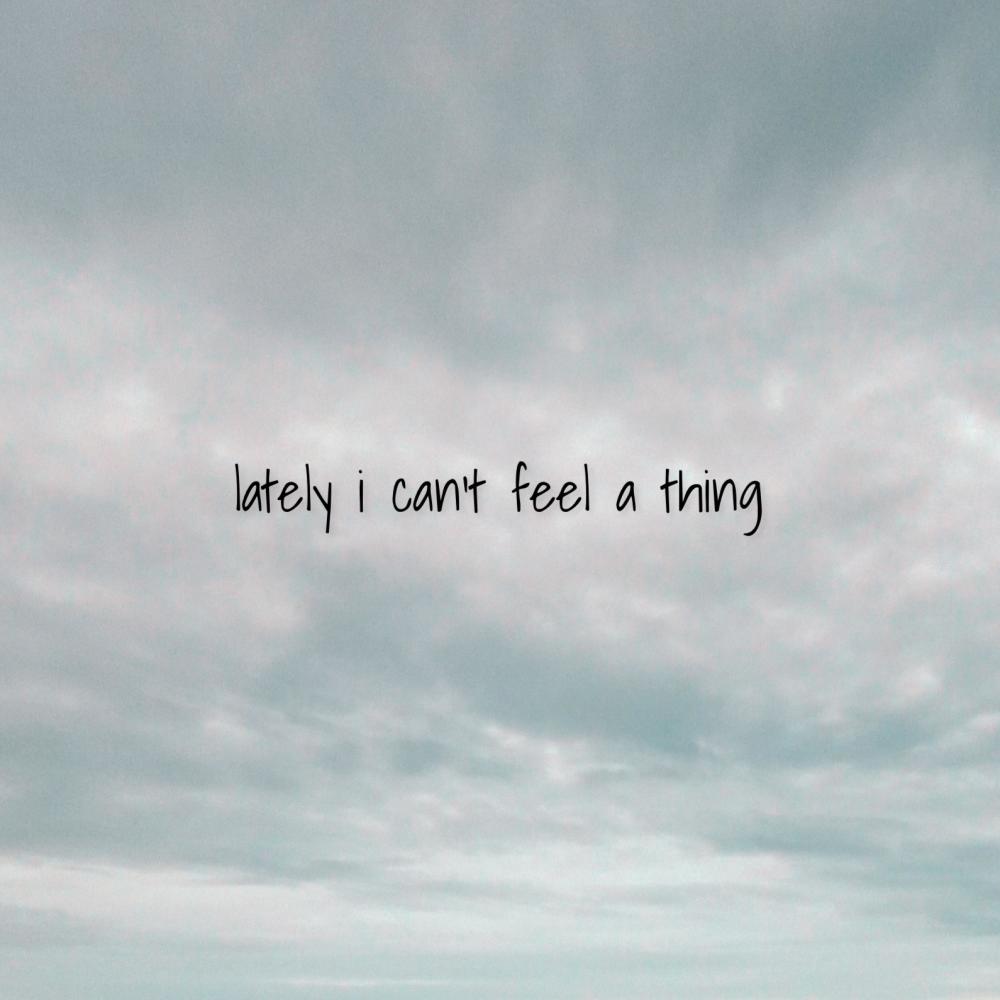 lately i can't feel a thing (Explicit)