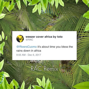 收聽Weezer的Africa (RAC Remix)歌詞歌曲