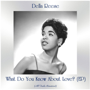 What Do You Know About Love? (All Tracks Remastered, Ep)