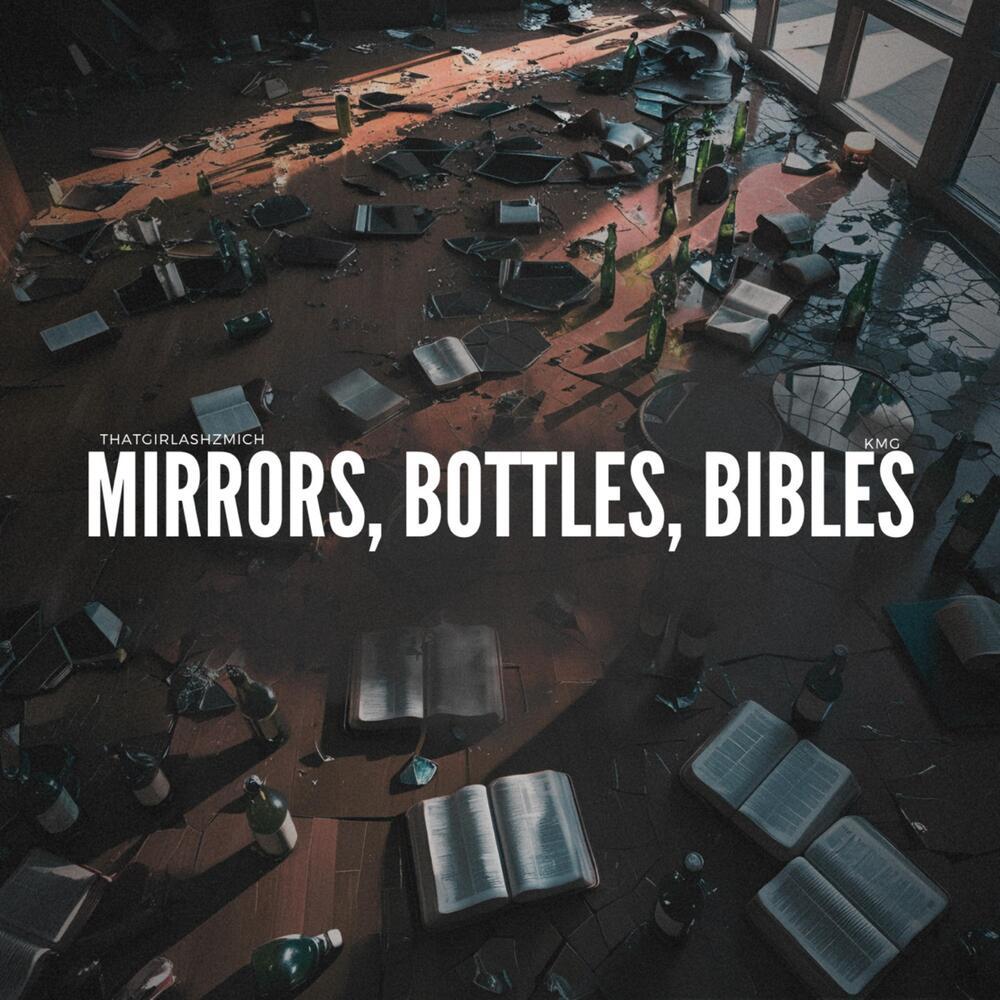 Mirrors, Bottles, Bibles (Explicit)