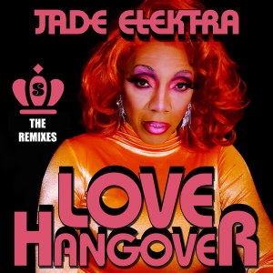 ดาวน์โหลดและฟังเพลง Love Hangover (Erik Elias Remix) พร้อมเนื้อเพลงจาก Jade Elektra