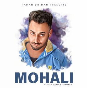 收聽Raman Dhiman的Mohali歌詞歌曲