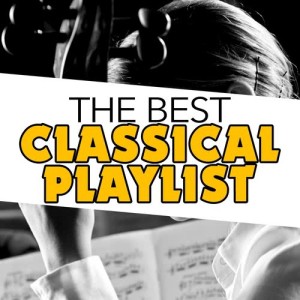 อัลบัม The Best Classical Playlist ศิลปิน Best of Classical Music Collective