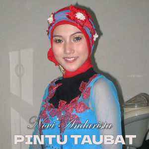 收聽Novi Andarista的Pintu Taubat歌詞歌曲