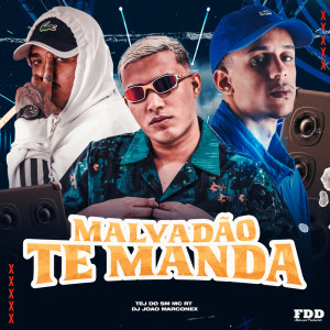 收聽DJ João Marconex的Malvadão Te Manda (Explicit)歌詞歌曲