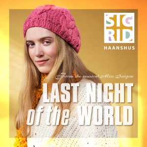 收聽Sigrid Haanshus的Last Night of the World歌詞歌曲