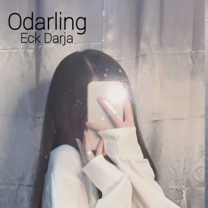 收听Eck Darja的Odarling歌词歌曲