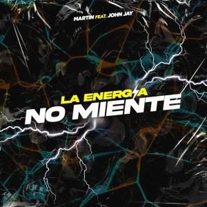 John Jay的專輯LA ENERGIA NO MIENTE (feat. John Jay) [Explicit]