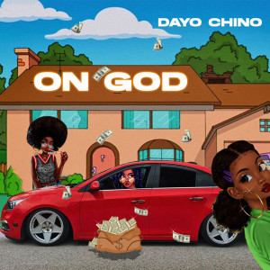 Listen to On God song with lyrics from Dayo Chino