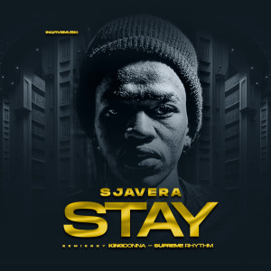 ดาวน์โหลดและฟังเพลง Stay (Kingdonna Remix) พร้อมเนื้อเพลงจาก Sjavera