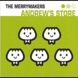 the Merrymakers的專輯Andrew's Store