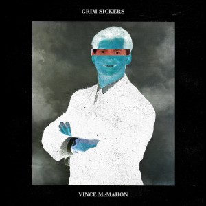 收聽Grim Sickers的Vince McMahon (Explicit)歌詞歌曲
