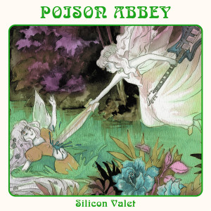 Listen to Silicon Valet song with lyrics from Poison Abbey