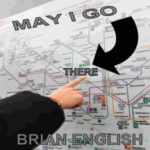 收聽Brian English的May I Go There歌詞歌曲