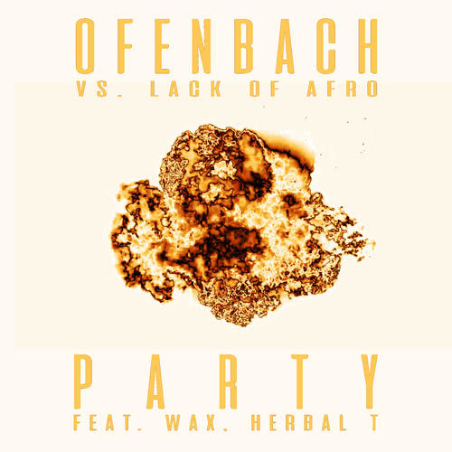 PARTY (feat. Wax and Herbal T) [Ofenbach vs. Lack Of Afro] (The Parakit Remix)